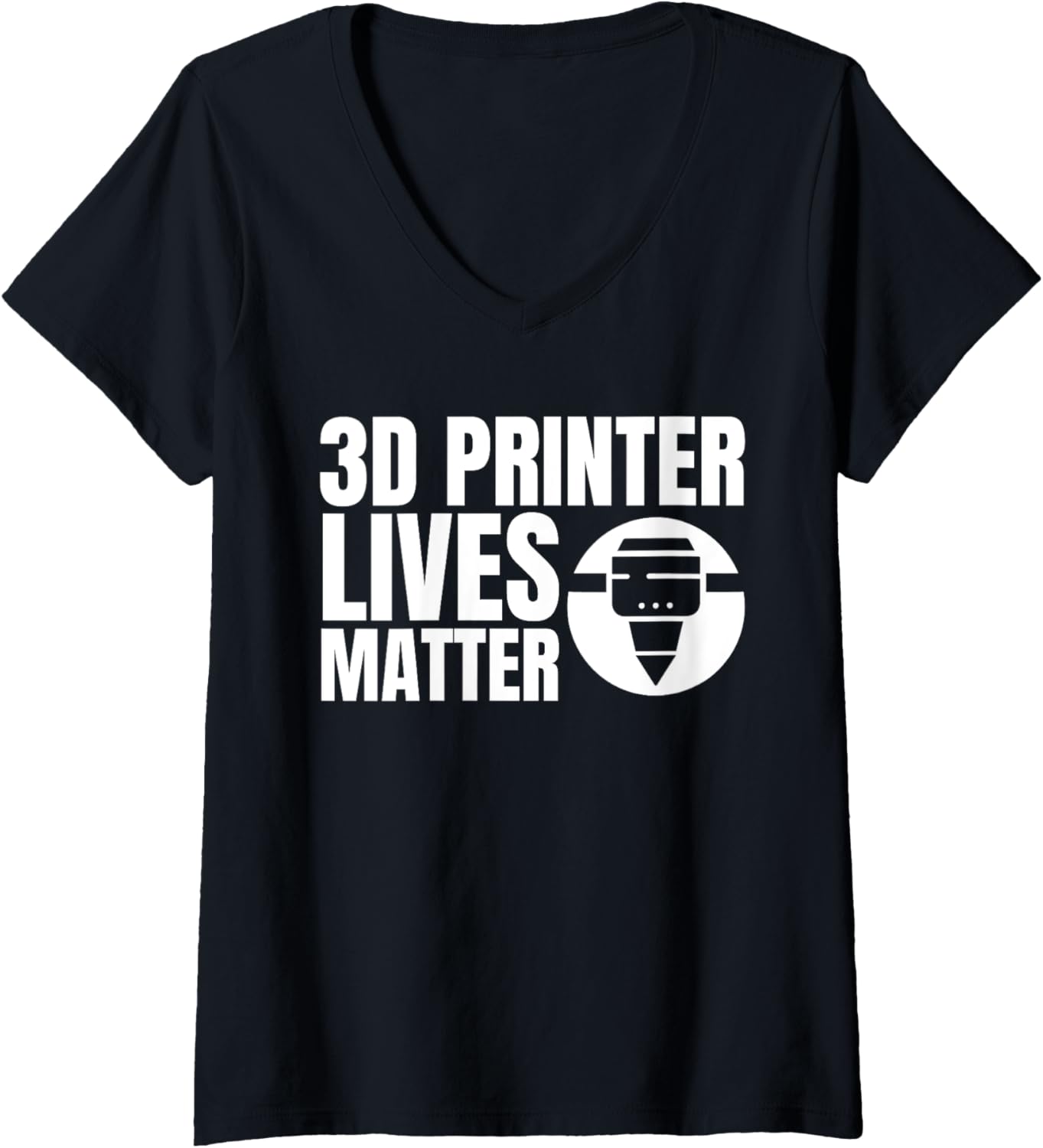Womens 3D Printer Lives Matter 3D Printing Printer V Neck