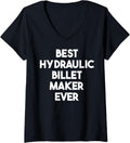 Womens Best Hydraulic Billet Maker Ever V-Neck