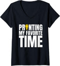 Womens Printing My Favorite Time 3D Printer Printing V Neck