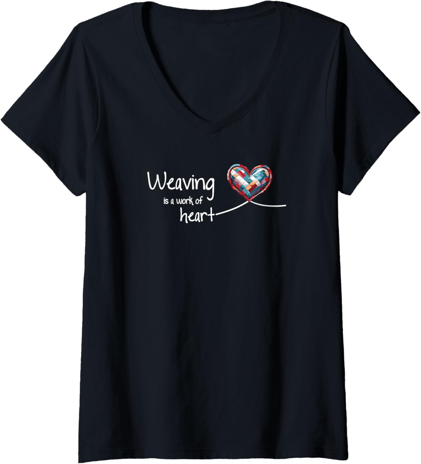 Womens Weaving is a work of heart Cute Weavers V-Neck