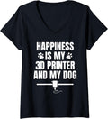 Womens Happiness Is My 3D Printer My Dog Pets V Neck