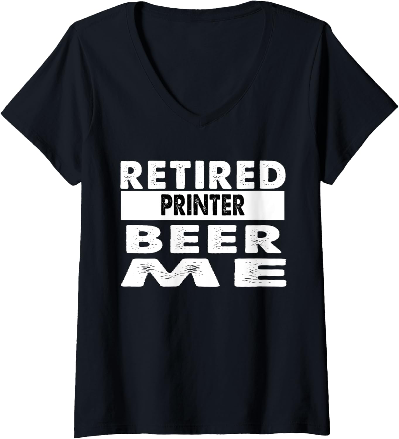 Womens Retired Printer Beer Me Retirement V Neck