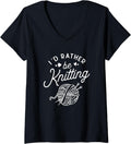 Womens Funny Knitting I'd Rather Be Knitting Lover Yarn Knitter V-Neck