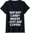 Womens Instant Candy Maker Just Add Coffee V-Neck