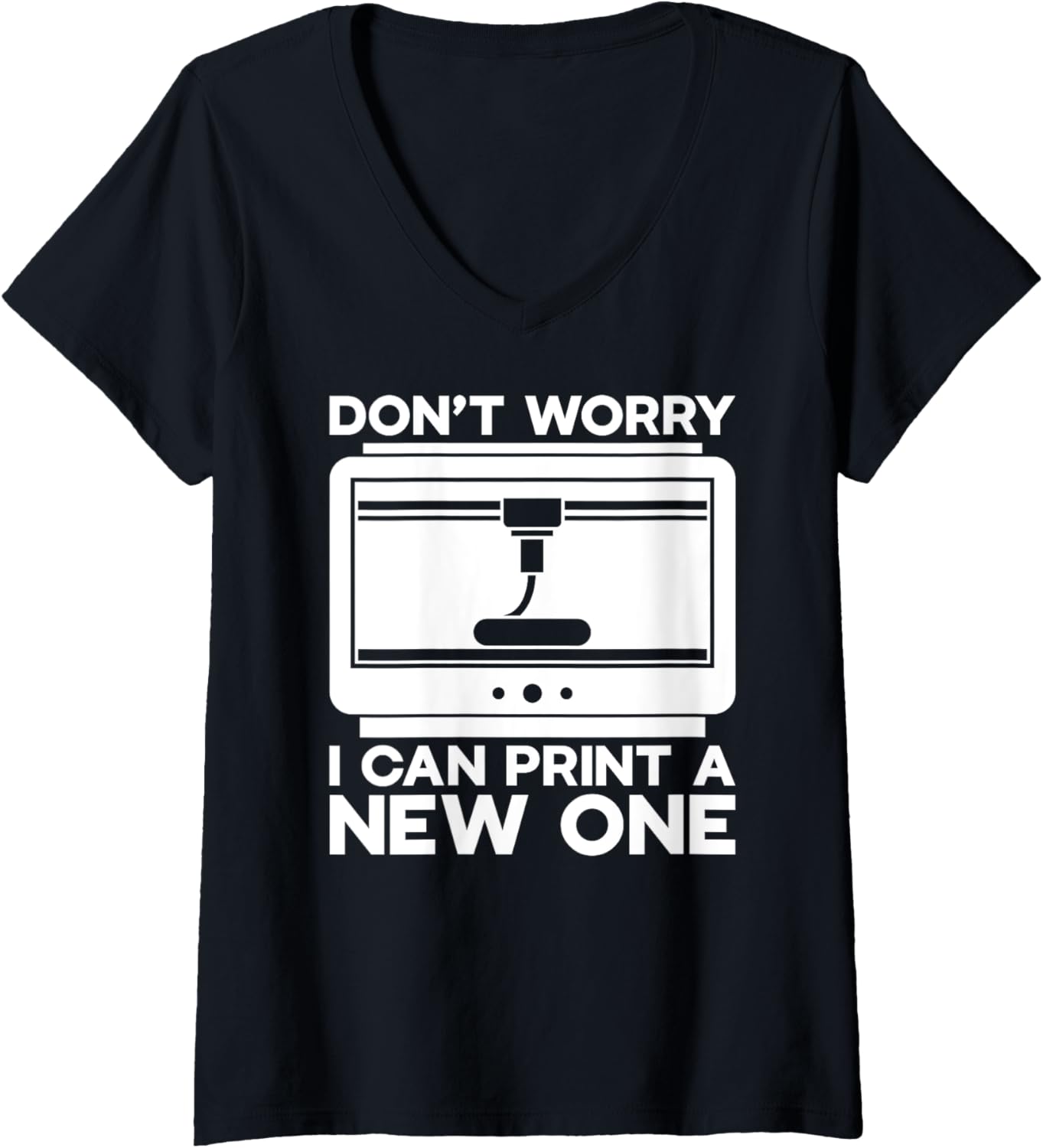 Womens Worry Im I Can Print A New One 3D Printer V