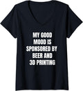 Womens Funny Beer Lover Good Mood Is Sponsored By 3D Printing V