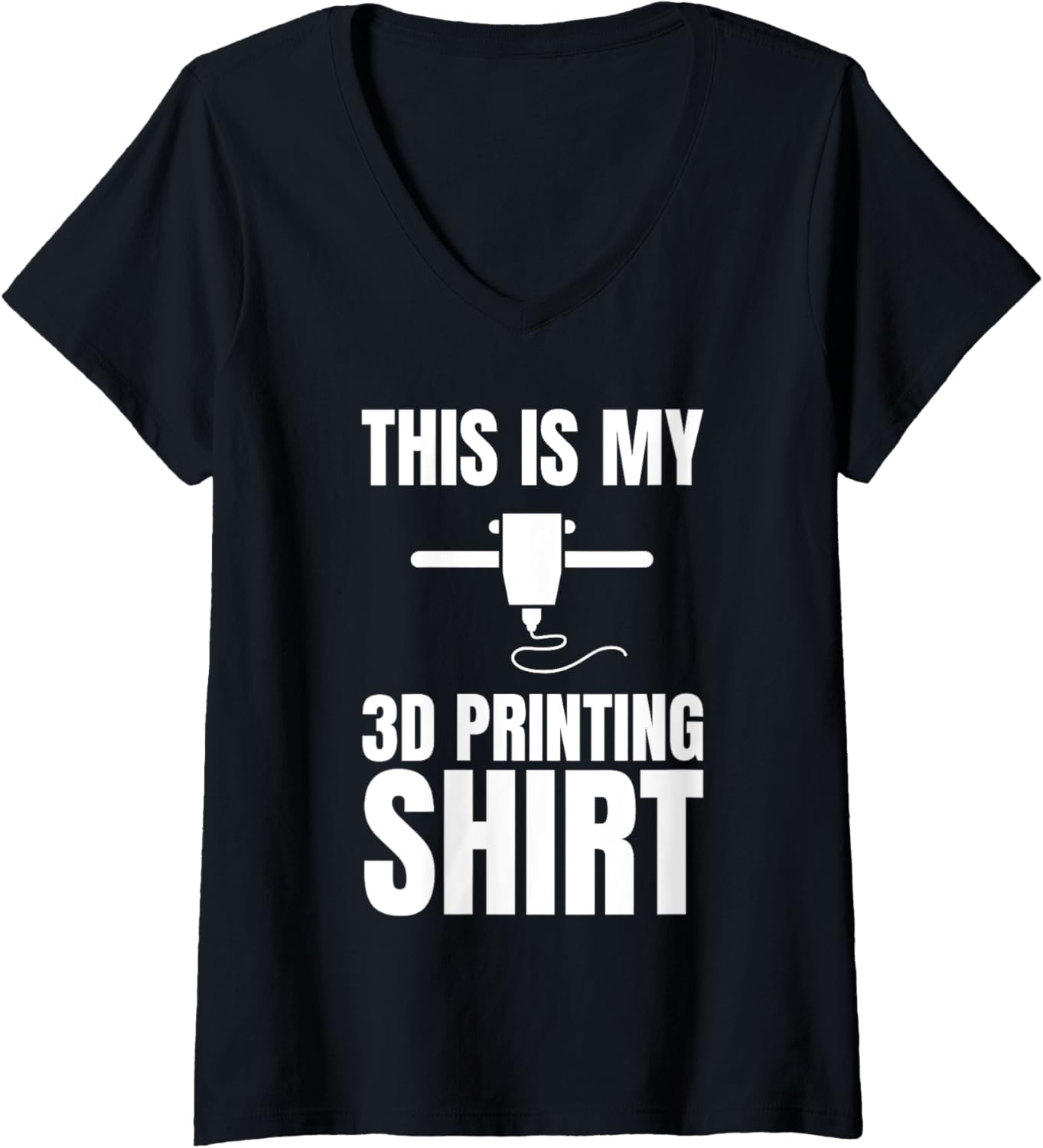 Womens This Is My 3D Printing Shirt 3D Printing Printer V Neck