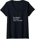 Womens My Weekend Forecast Yarn Overload Funny Quotes V-Neck