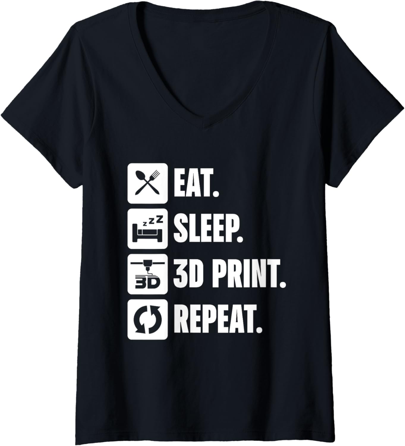 Womens Eat Sleep 3D Print Repeat Funny Printer Geeks Printing Lover V