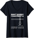Womens Dont Worry Print A New One 3D Printer Printing V Neck