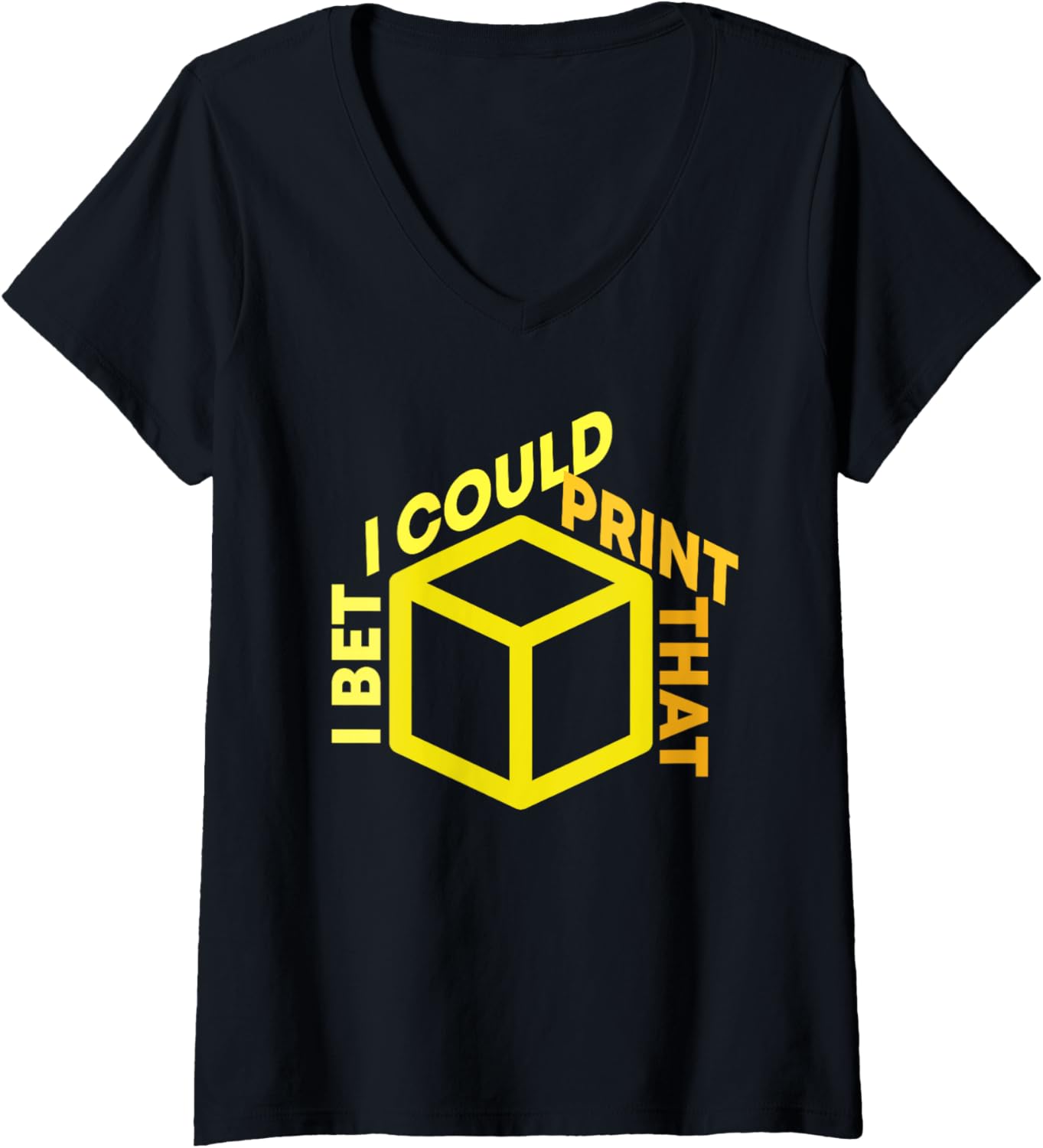 Womens I Bet I Could Print That 3D Printer Cube Design V