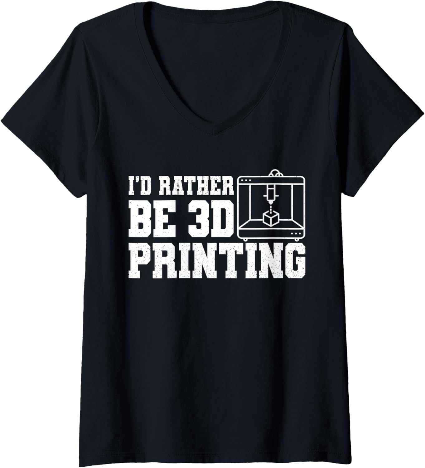 Womens Id Rather Be 3D Printing Printer V Neck
