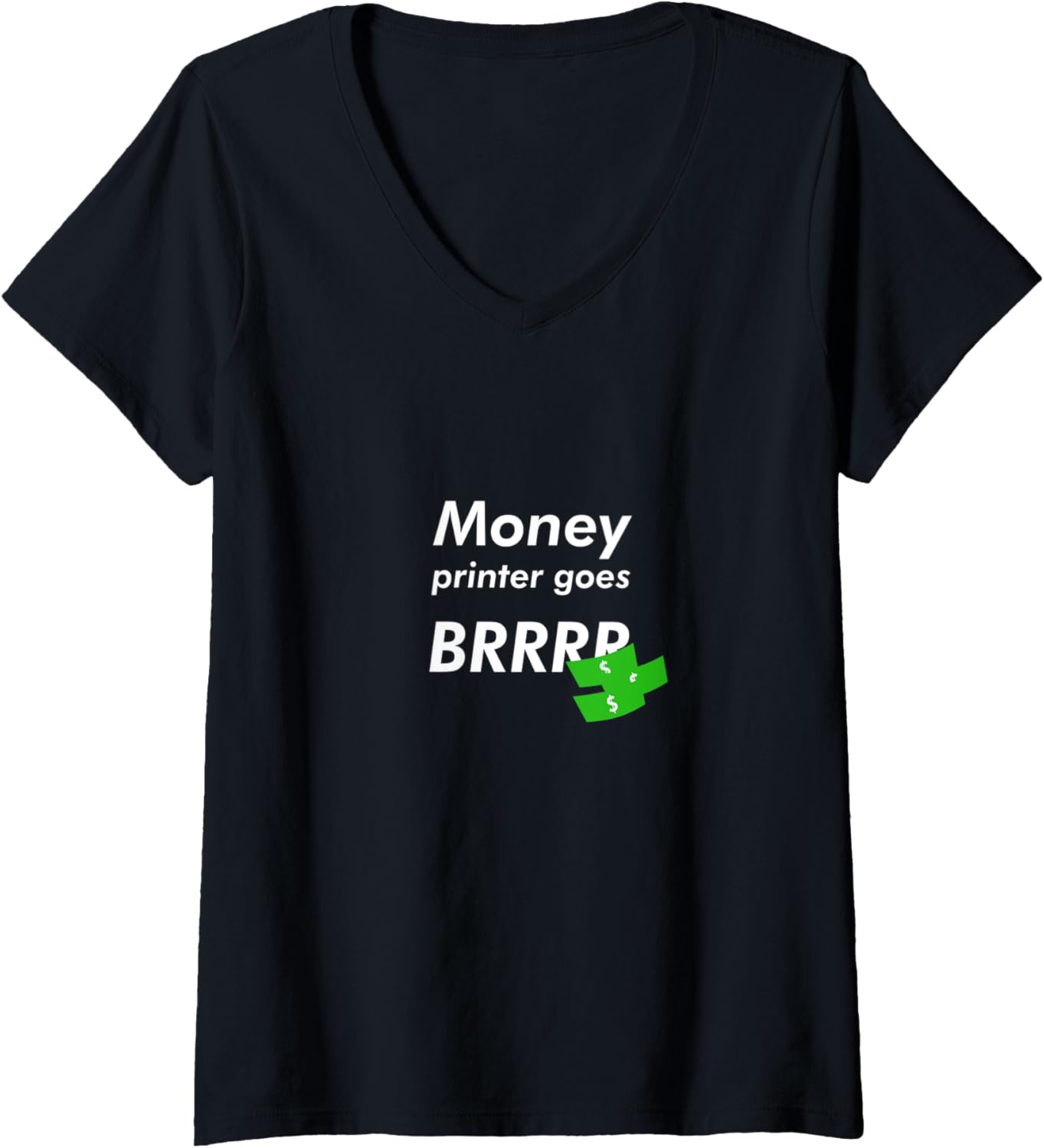 Womens Money Printer Goes Brrr Meme V Neck