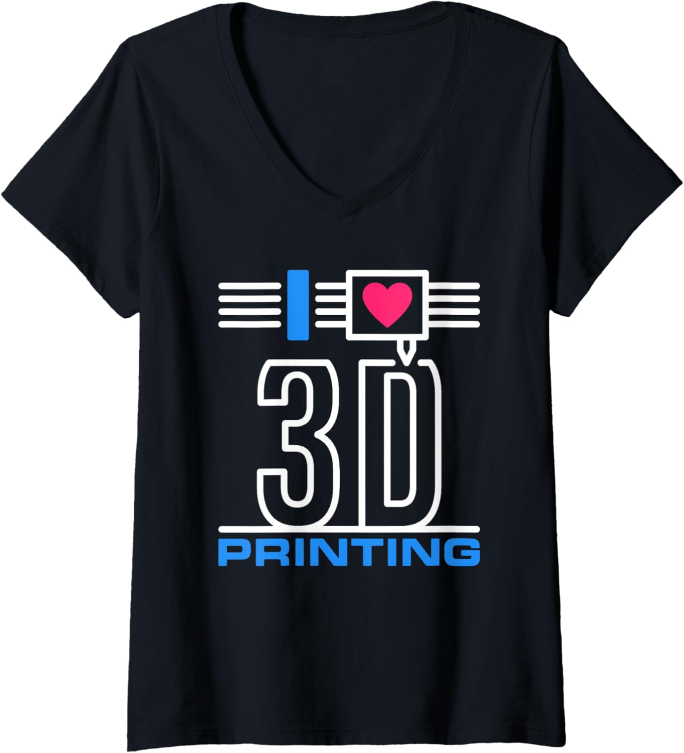 I Love 3D Printing Nozzle Filament 3D Printers Nerds V Neck