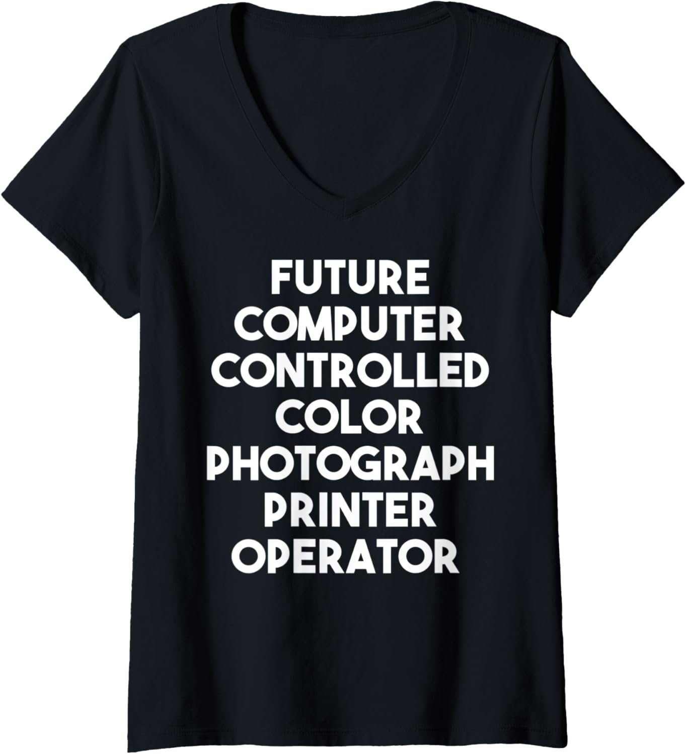 Womens Future Computer Color Photograph Printer Operator V Neck
