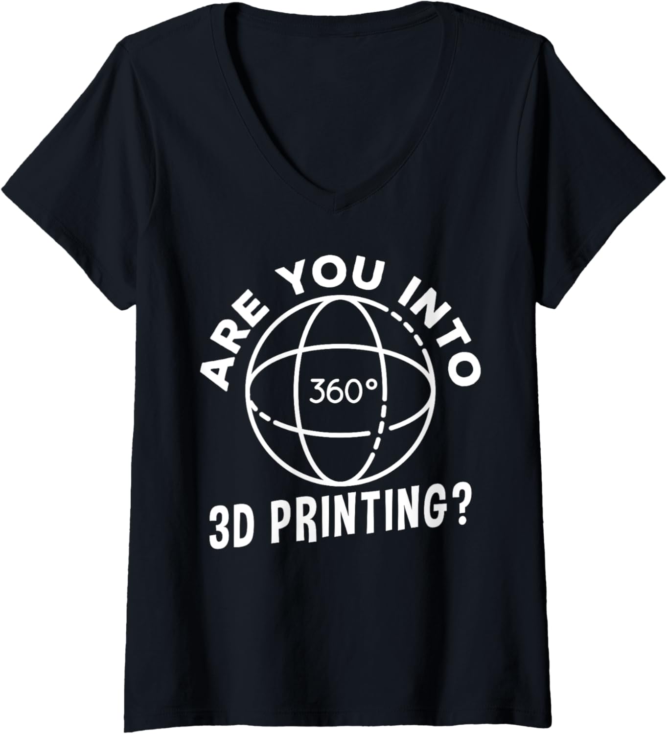 Womens Are You Into 3D Printing Design 3D Printer V Neck