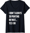 Womens 3D Printing Lovers Funny 3D Printer Enthusiast Sarcastic V Neck