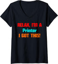 Womens Printer Relax Ill Get This Job Design Men Women V Neck