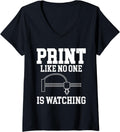 Womens Print Like No One Is Watching 3D Printer Printing V Neck