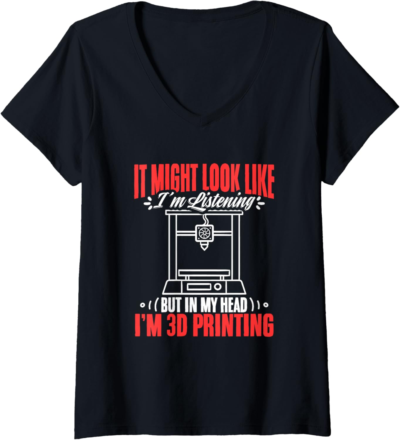 Womens In My Head Im 3D Print Machine Filament Funny 3D Printing
