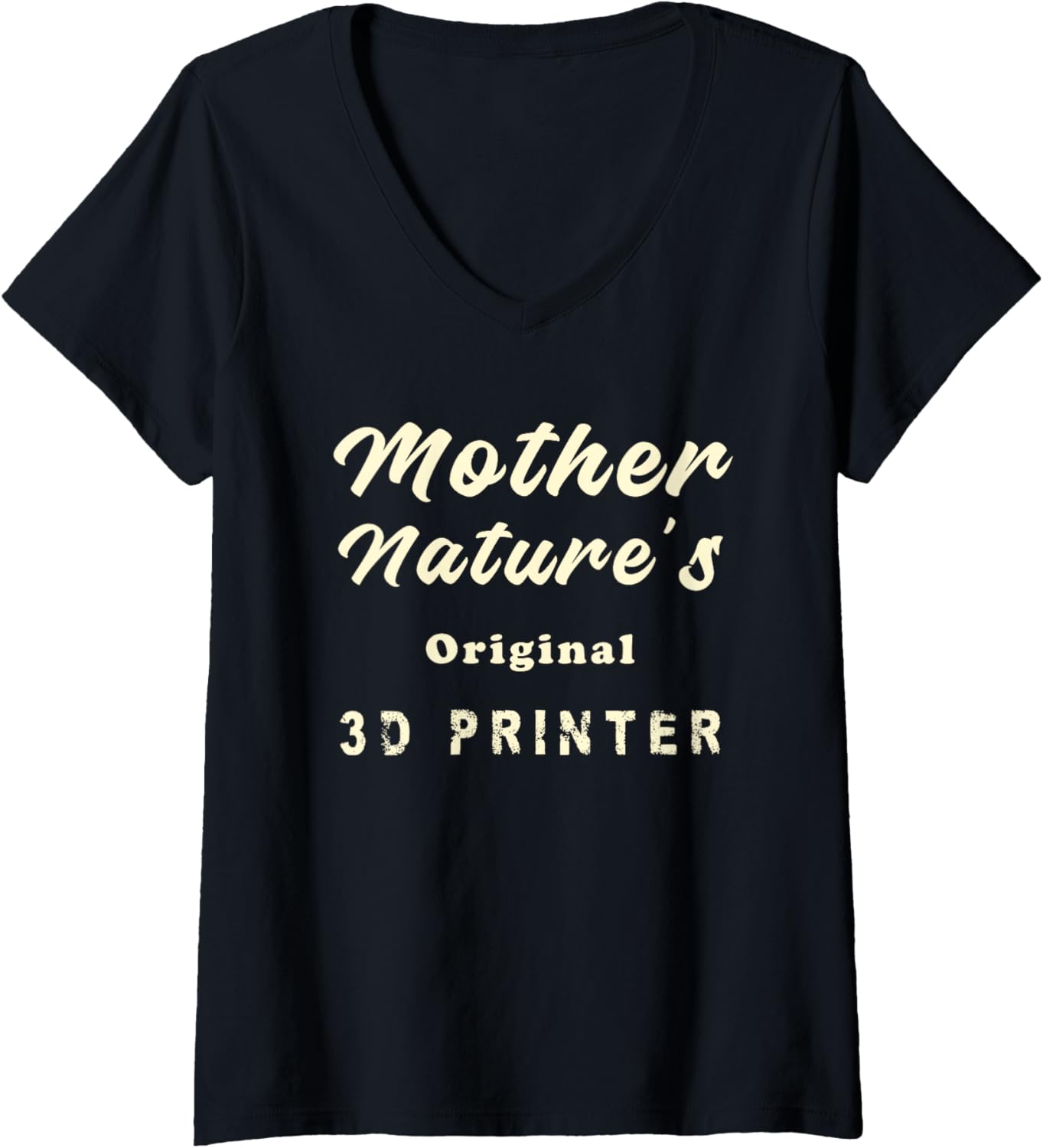 Womens Mother Natures Original 3D Printer Funny Matching Sarcasm V Neck