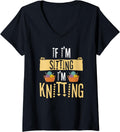 If I'm Sitting I'm Knitting Knitter Yarn Ball Needle V-Neck