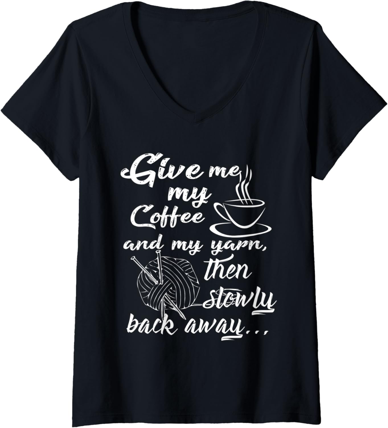 Womens Give Me My Coffee and Yarn and Back Away V-Neck