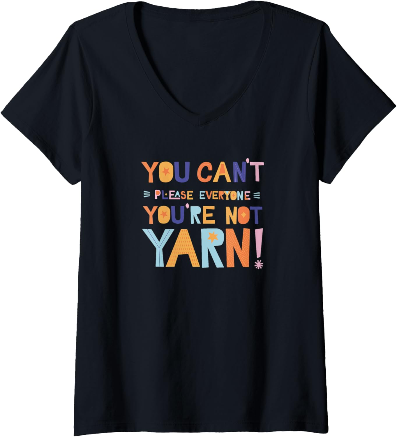 Womens You can't please everyone, you're not Yarn! Knitters V-Neck