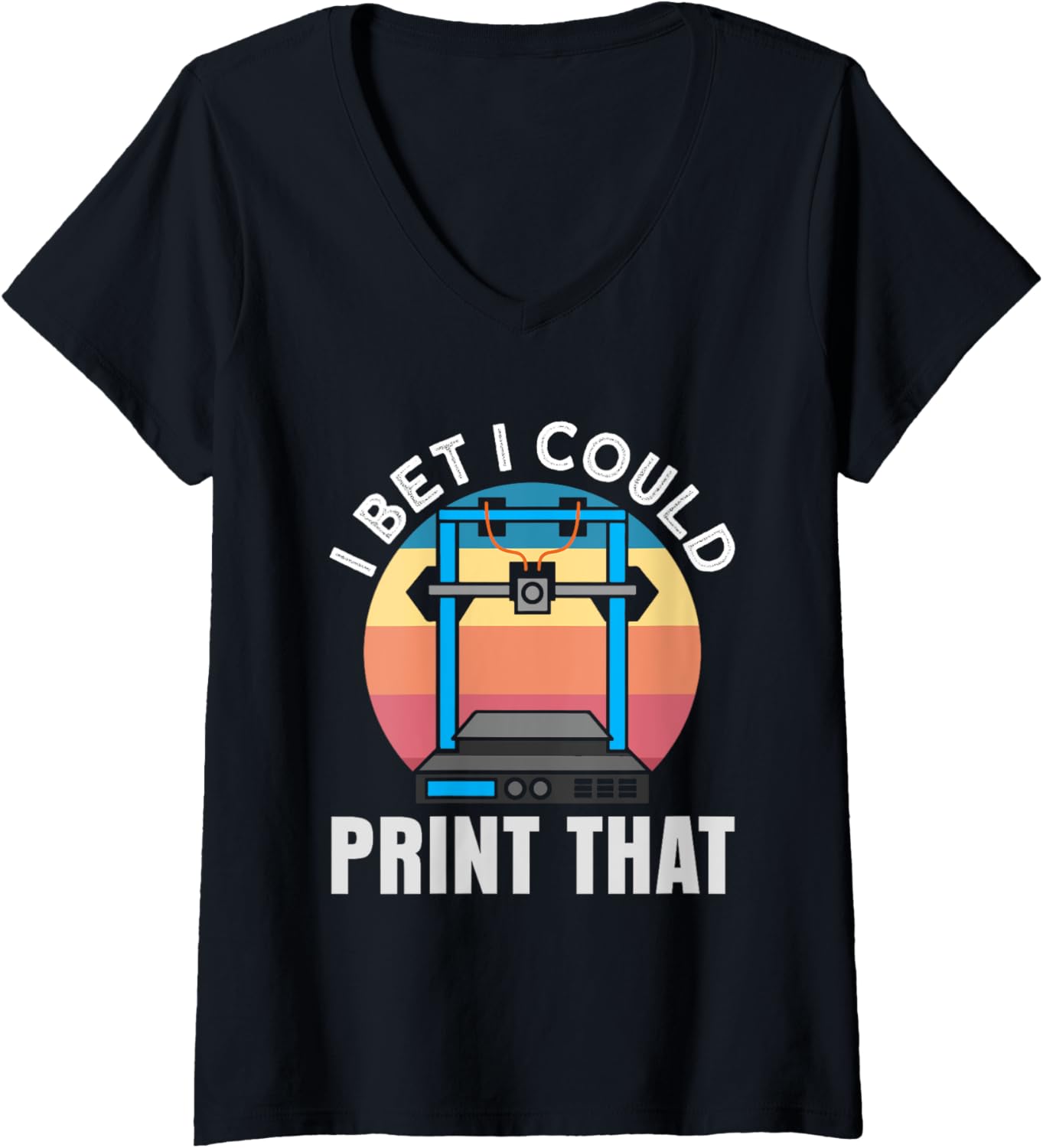Womens I Bet I Could Print That Cnc Machinist 3D Printing V
