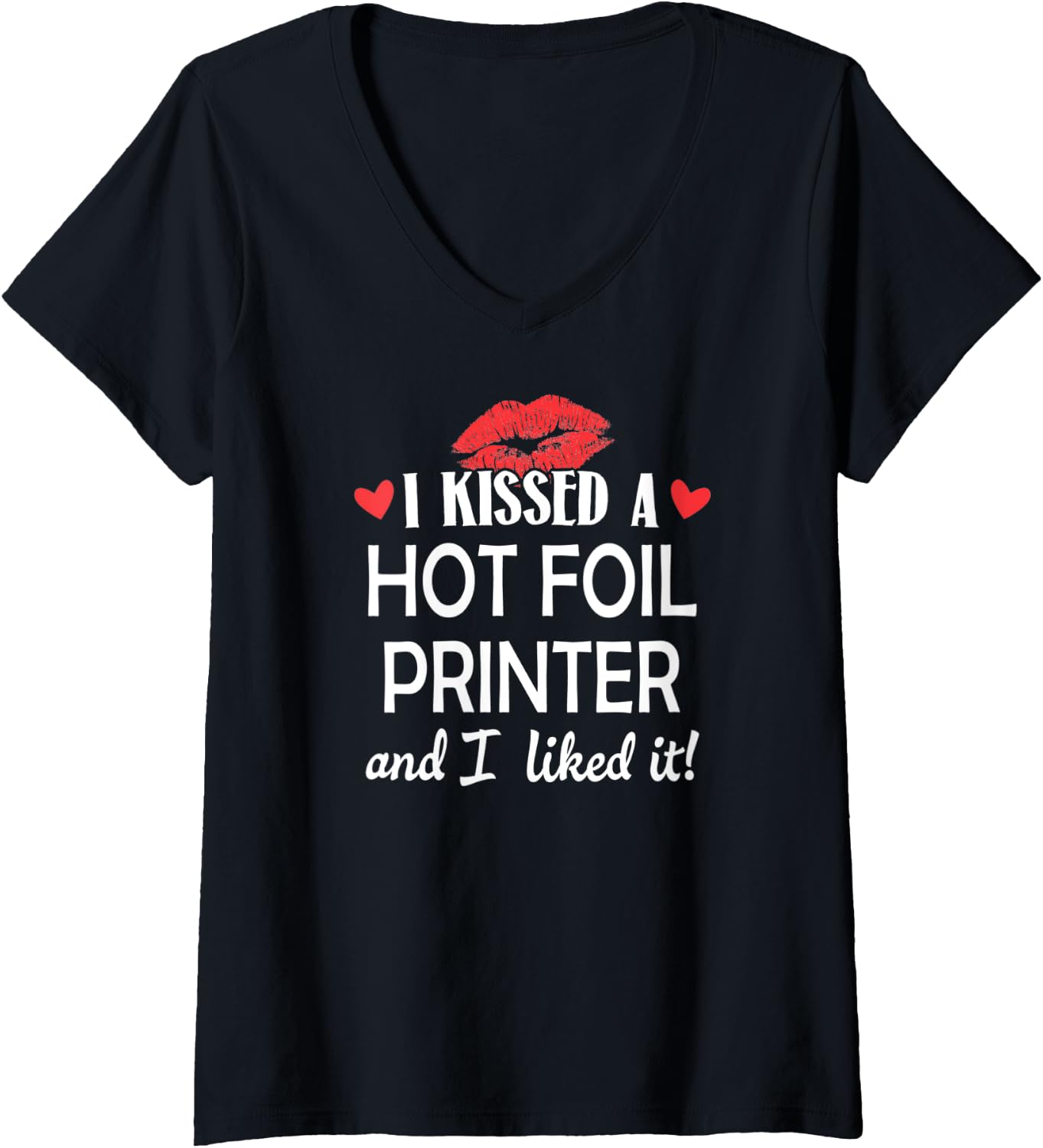Womens I Kissed A Hot Foil Printer Design Married Dating Anniversa V