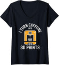 Womens I Turn Caffeine Into 3D Prints 3D Printing 3D Printer V