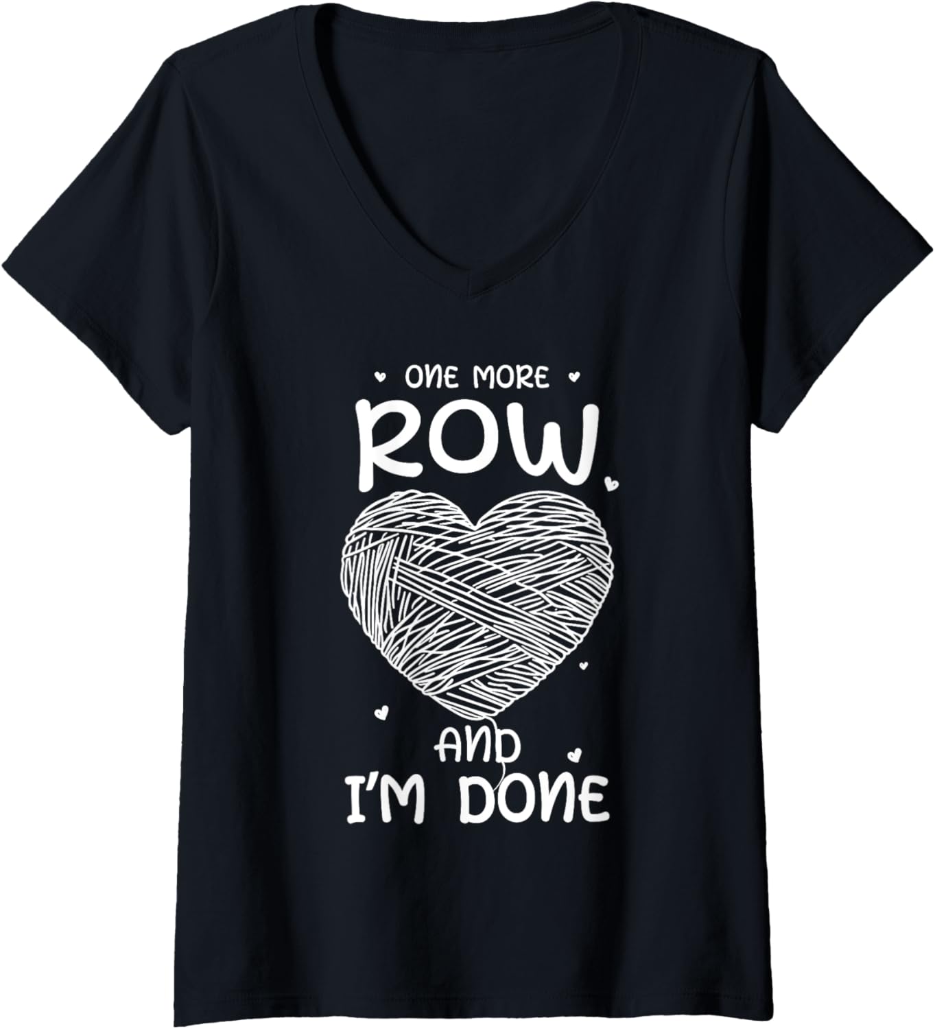 Womens One More Row Sarcastic Yarn Crafting Funny Crochet V-Neck