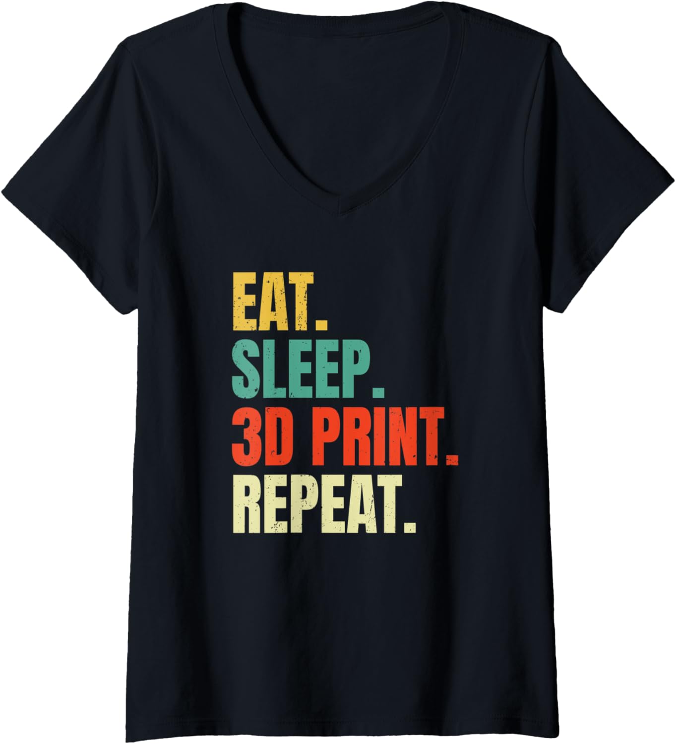 Womens Eat Sleep 3D Print Repeat Filament 3D Printer Tech Funny V