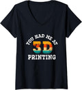Womens You Had Me At 3D Printing Lover Nozzle 3D Printer V