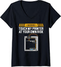 Womens Warning Touch My Printer At Your Own Risk 3D Print V
