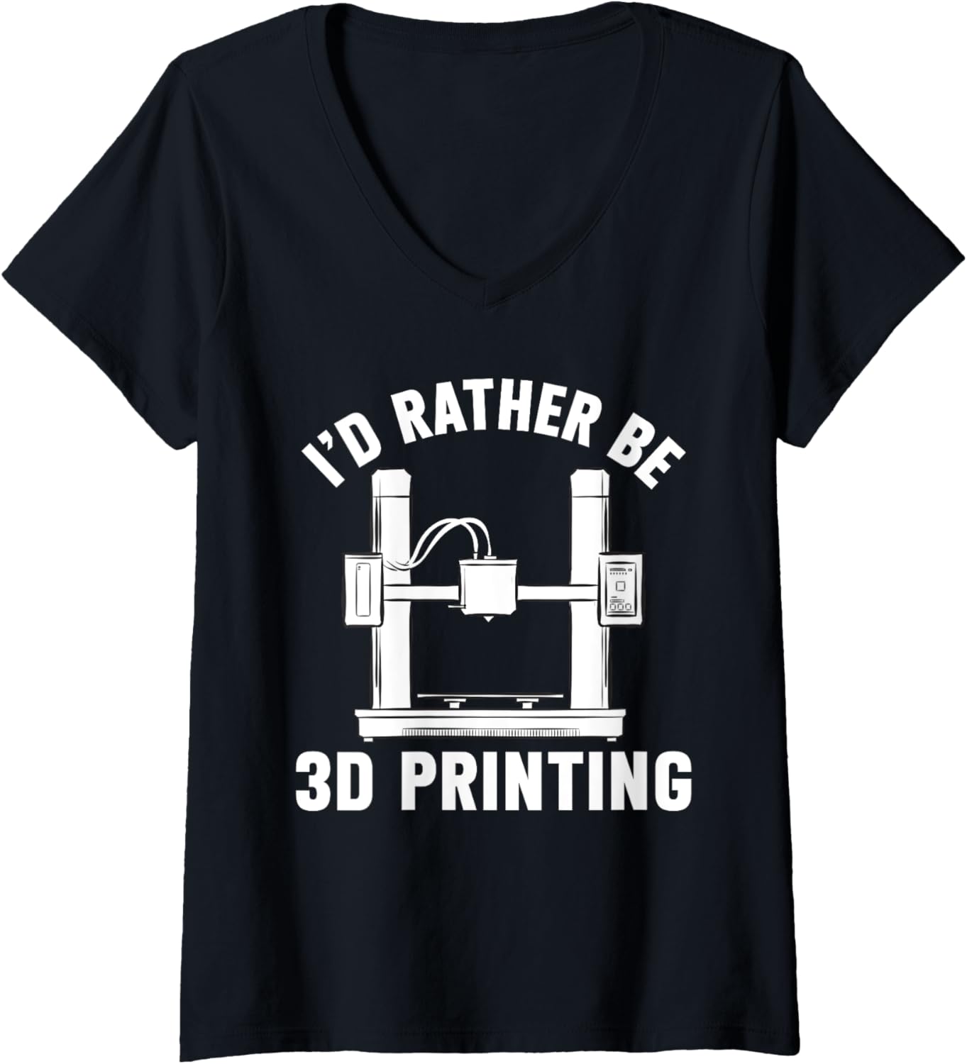 Womens 3D Printer Id Rather Be 3D Printing V Neck