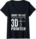 Womens Sorry I U2019M Late I Hat To Watch My 3D Printer