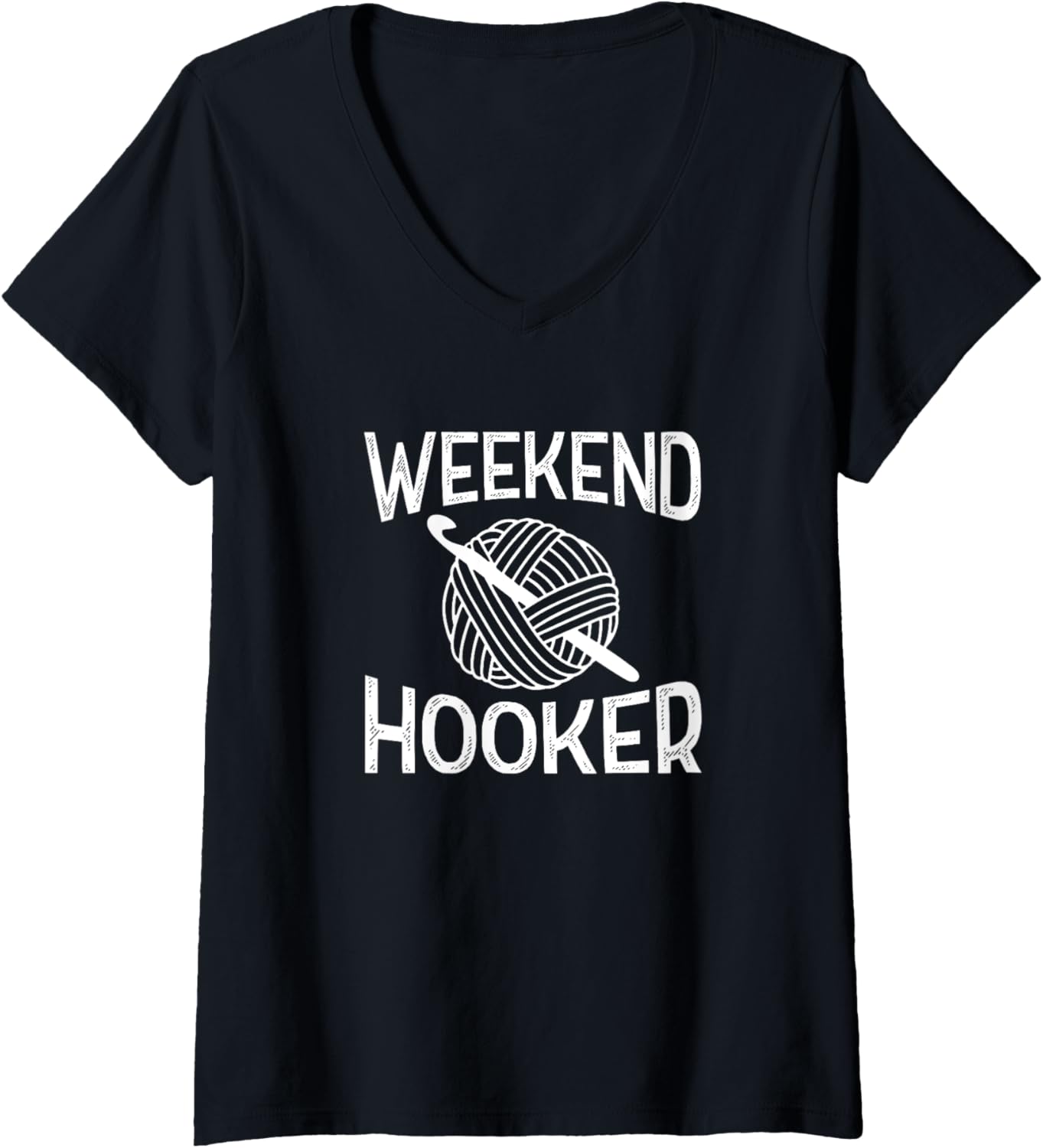 Womens Weekend Hooker Funny Crochet Yarn V-Neck