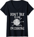 Womens Don't Talk To Me I'm Counting Yarn Fun Crocheting V-Neck