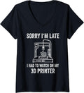 Womens 3D Printer Sorry Im Late 3D Printer V Neck