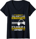 Womens 3D Printing Geek Saying Men Women 3D Printer Worker V Neck