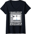 Womens I Im Make Stuff Your Superpower 3D Printer V Neck