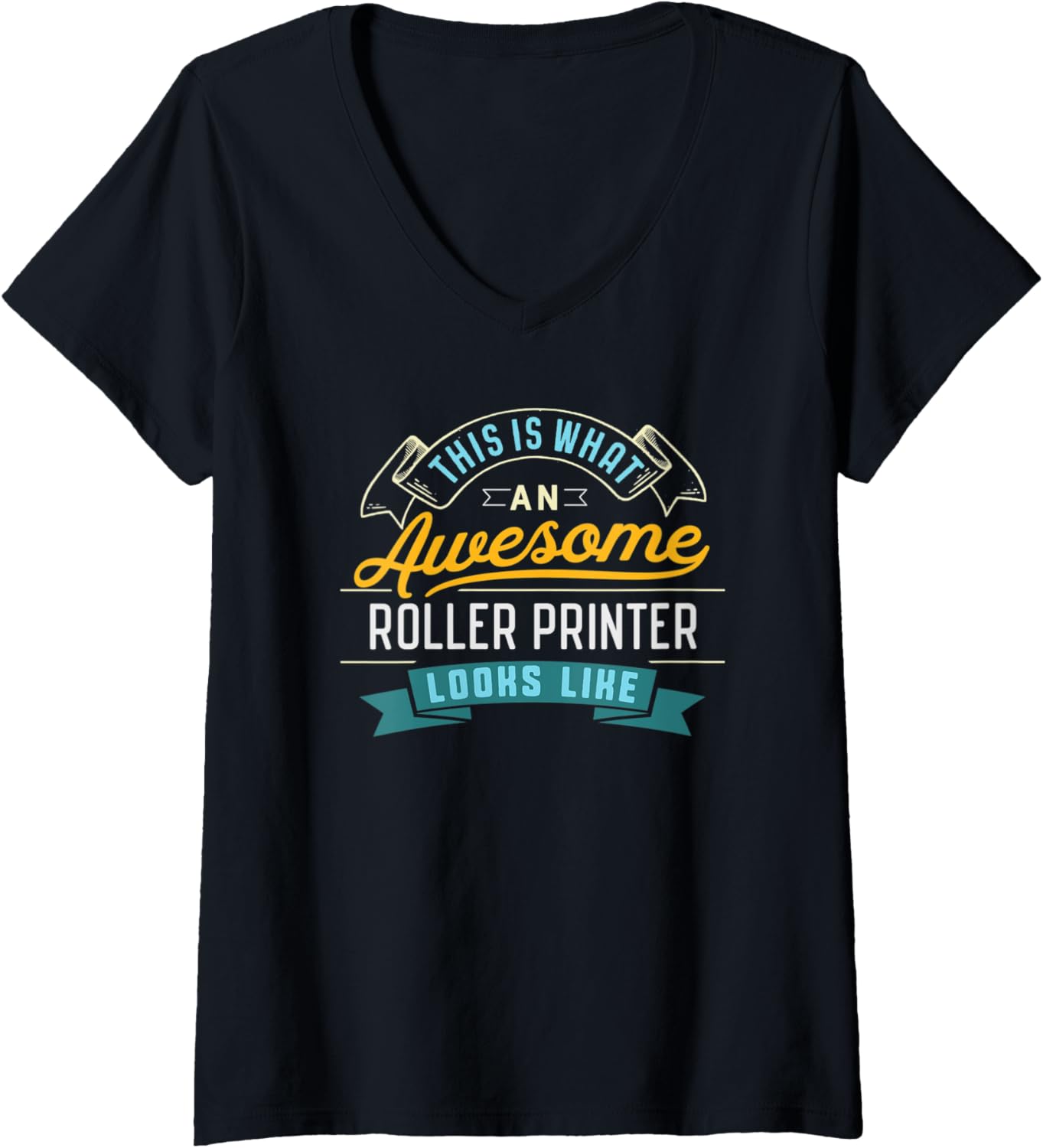 Womens Funny Roller Printer Shirt Awesome Job Occupation Graduation V Neck