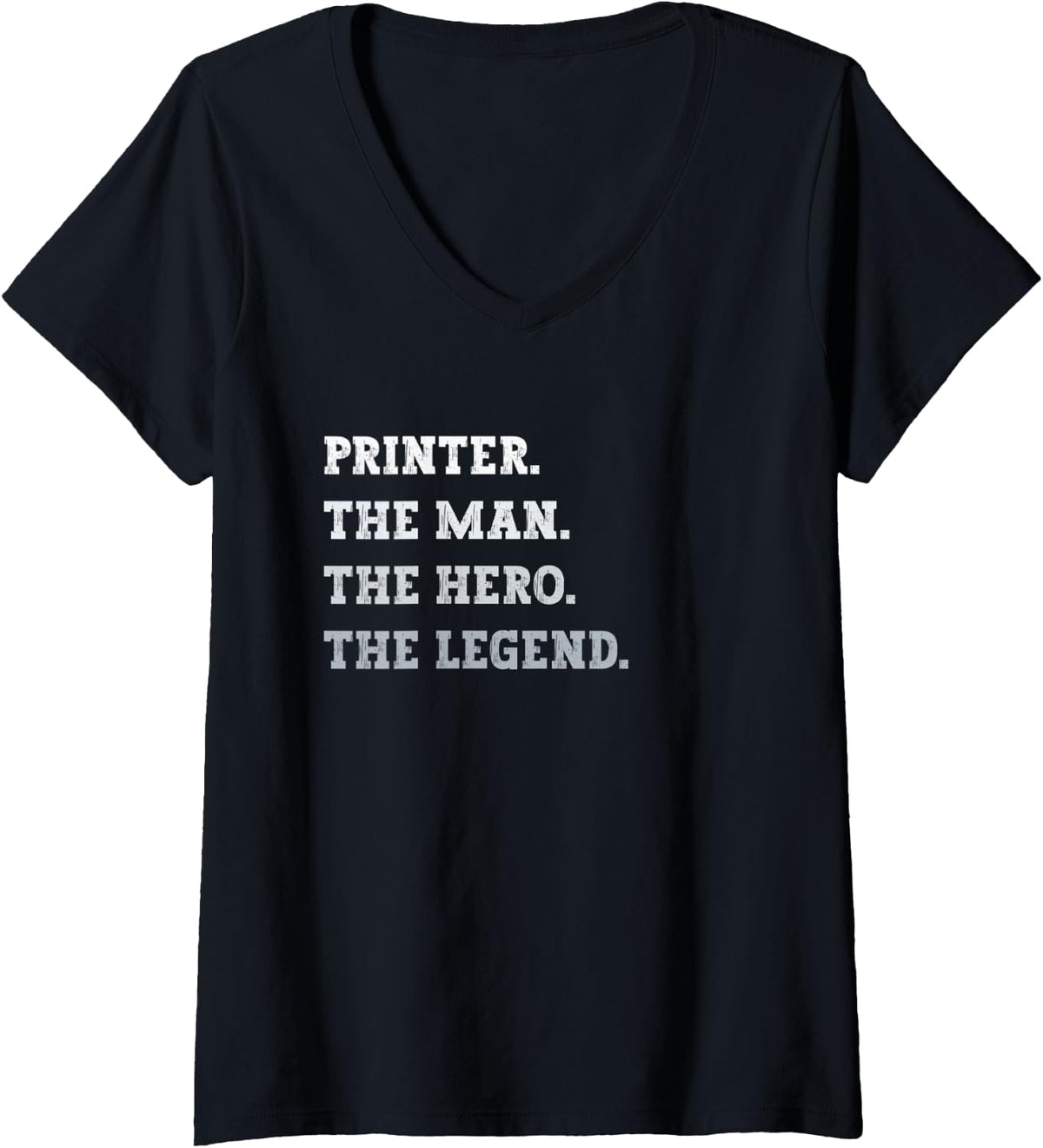 Womens Printer Man Hero Legend Funny Printer V Neck
