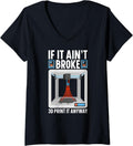 Womens If Im It Broke 3D Print It Anyway 3D Printer V