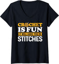 Womens Crochet Is Fun Yarn Lover Funny Crocheting Enthusiasts V-Neck