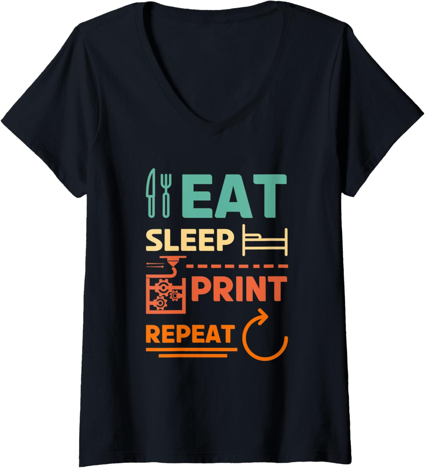 Womens Eat Sleep 3D Print Repeat Funny 3D Printer Quote V Neck