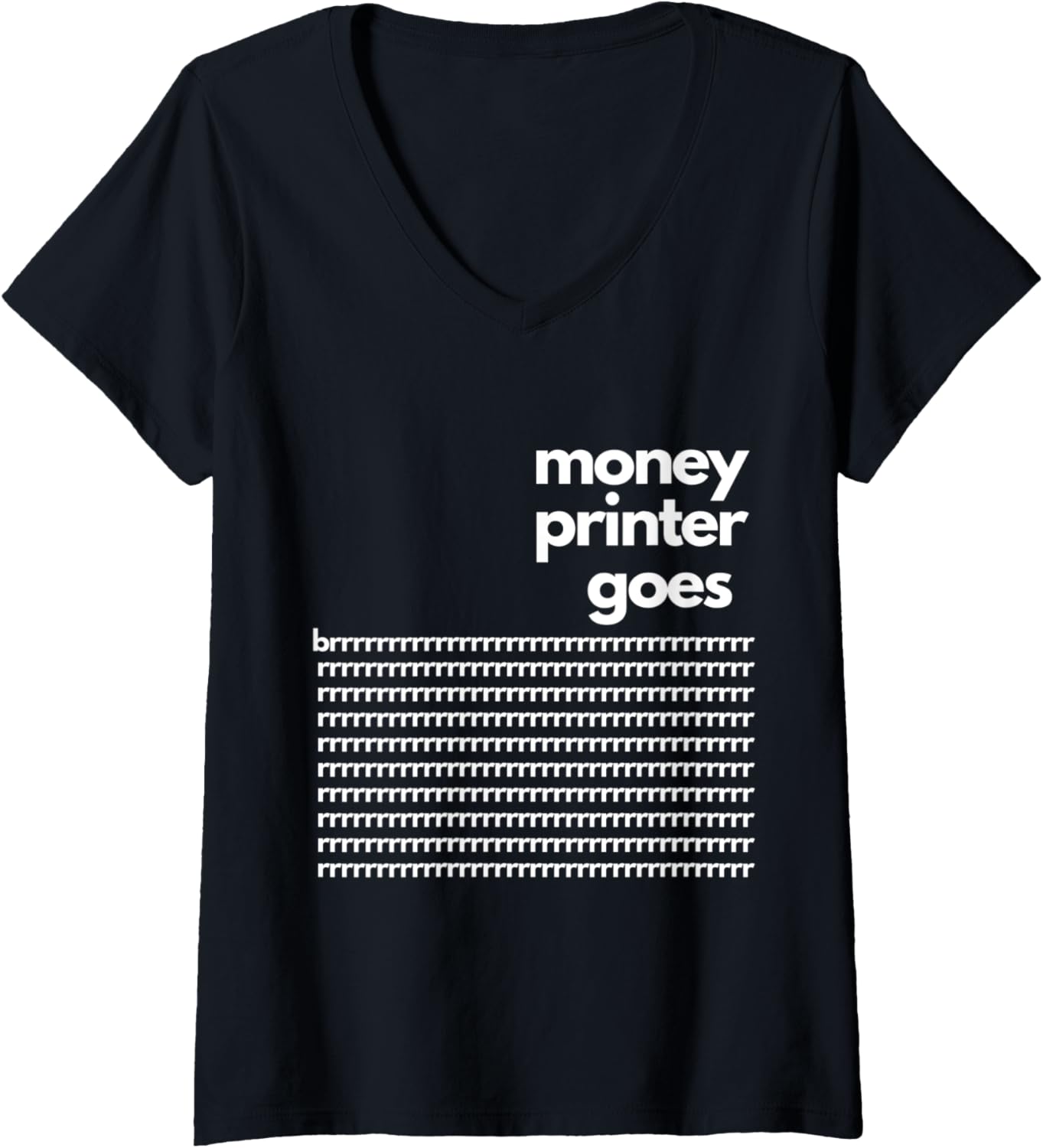 Womens Money Printer Goes Brrrrrrrrrr V Neck