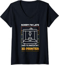 Womens Sorry Im Late Had To Watch My 3D Printer 3D Printer