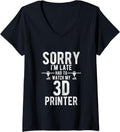 Womens Sorry I U2019M Late Had To Watch My 3D Printer 3D